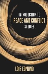 Introduction to Peace and Conflict Studies -  Lois Edmund