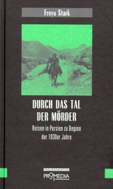 Durch das Tal der Mörder - Freya Stark