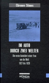 Im Auto durch zwei Welten - Clärenore Stinnes