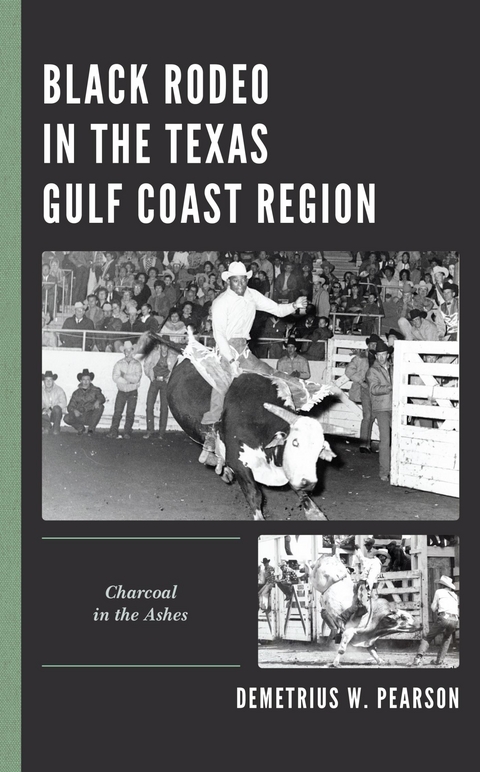 Black Rodeo in the Texas Gulf Coast Region -  Demetrius W. Pearson