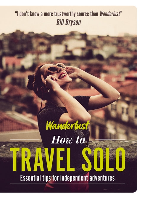 How to Travel Solo -  Wanderlust