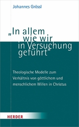 "In allem wie wir in Versuchung geführt" - Johannes Grössl