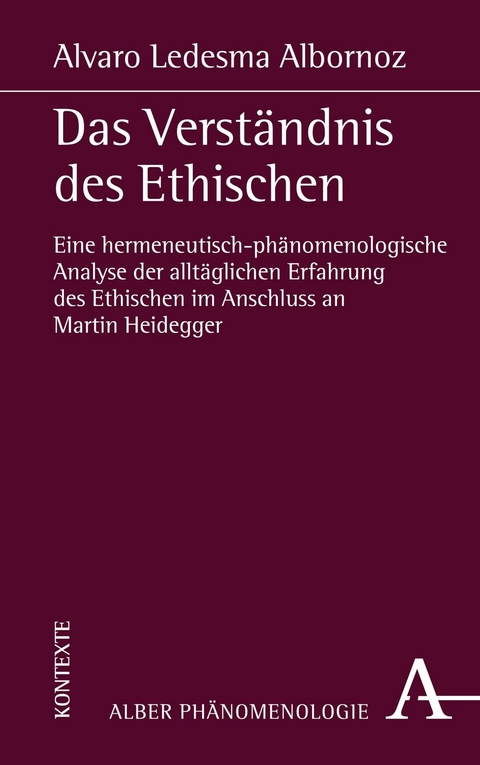 Das Verständnis des Ethischen - Alvaro Ledesma Albornoz