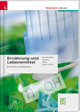 Ernährung und Lebensmittel BS für Köche und Köchinnen - Panzenböck, Gerhard; Reischl, Anita; Rogl, Helga; Weidlinger, Adelheid