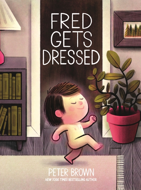 Fred Gets Dressed -  Peter Brown