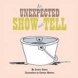 An Unexpected Show and Tell - Jessiey James