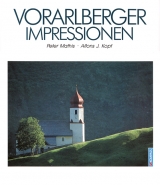 Vorarlberger Impressionen - Peter Mathis, Alfons J Kopf