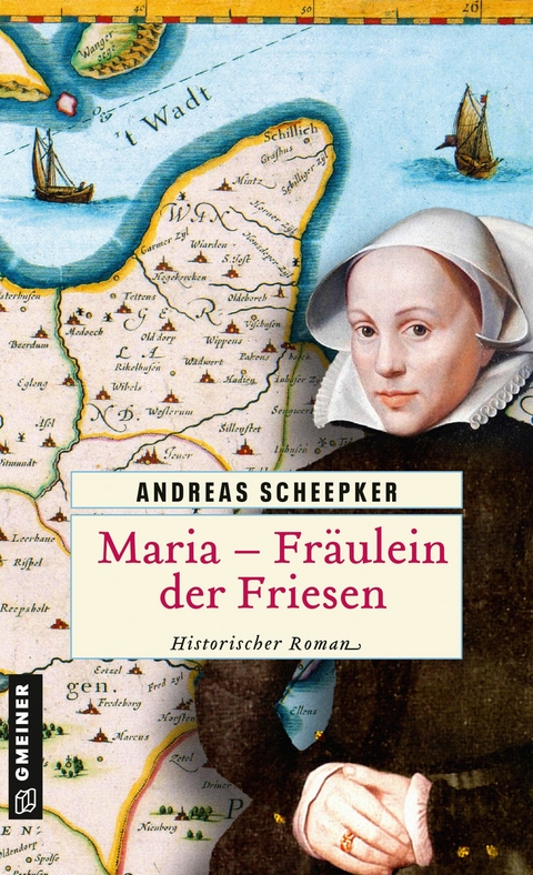 Maria - Fräulein der Friesen - Andreas Scheepker