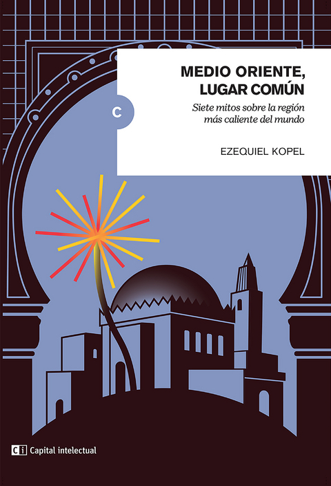 Medio Oriente, lugar común - Ezequiel Kopel