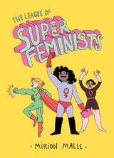 League of Super Feminists -  Miron Malle