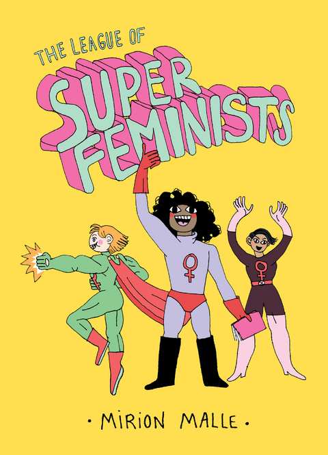 League of Super Feminists -  Miron Malle