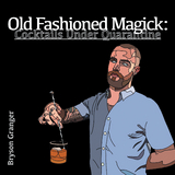 Old Fashioned Magick -  Bryson Granger