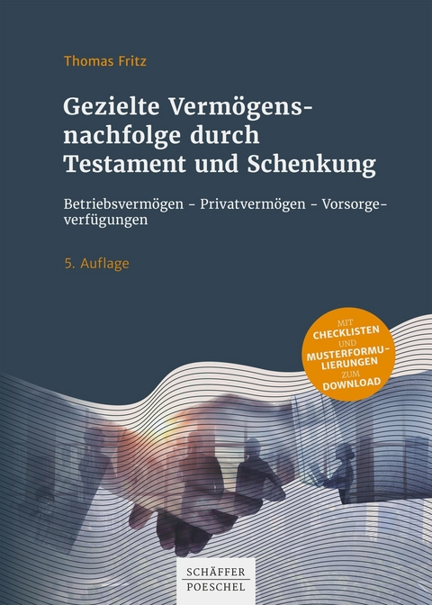 Gezielte Vermögensnachfolge durch Testament und Schenkung - Thomas Fritz