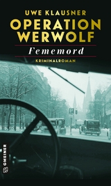 Operation Werwolf - Fememord - Uwe Klausner