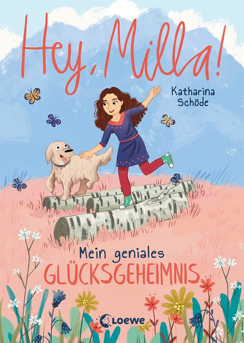 Hey, Milla! (Band 3) - Mein geniales Glücksgeheimnis -  Katharina Schöde