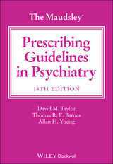 The Maudsley Prescribing Guidelines in Psychiatry - David M. Taylor, Thomas R. E. Barnes, Allan H. Young