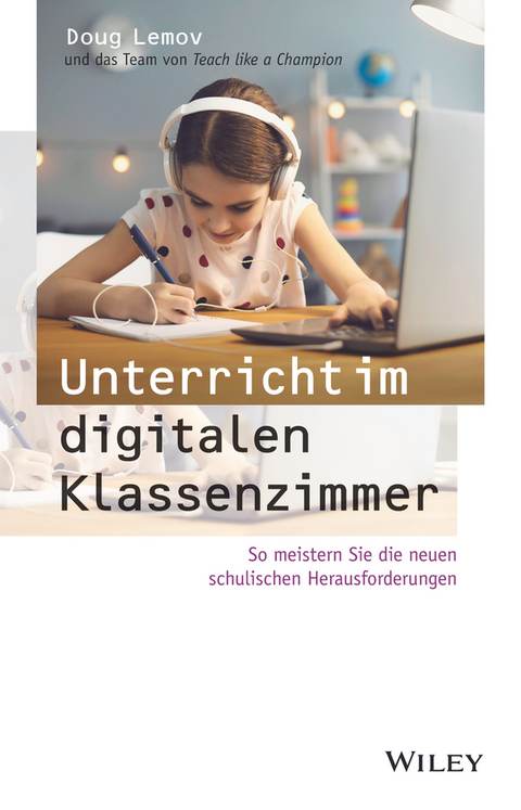 Unterricht im digitalen Klassenzimmer - Doug Lemov