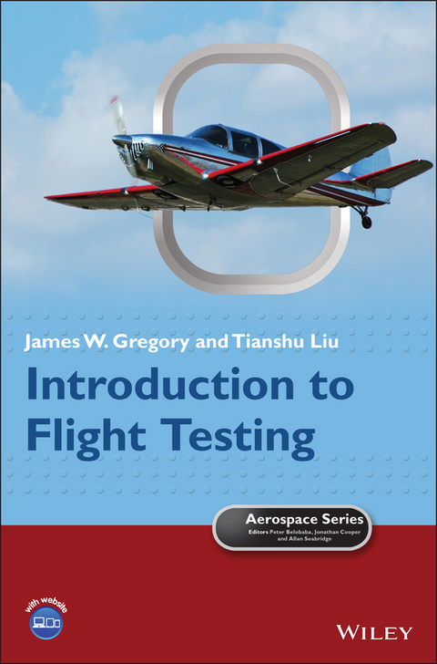 Introduction to Flight Testing -  James W. Gregory,  Tianshu Liu