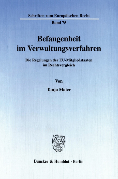 Befangenheit im Verwaltungsverfahren. -  Tanja Maier