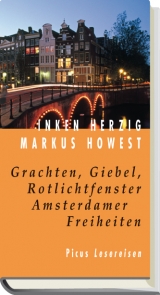 Grachten, Giebel, Rotlichtfenster. Amsterdamer Freiheiten - Inken Herzig, Markus Howest