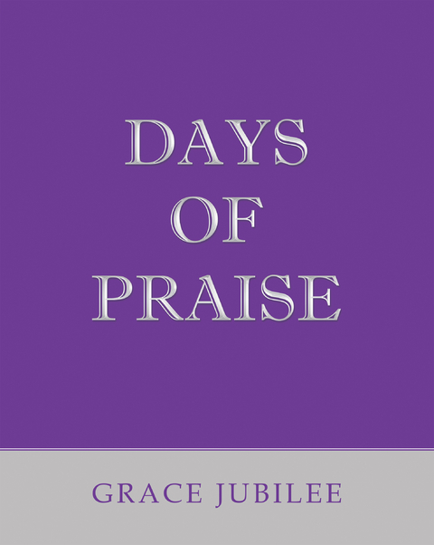 Days of Praise - Grace Jubilee