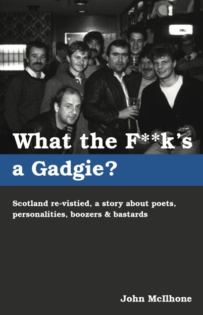 What the F**k's a Gadgie? - John McIlhone