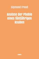 Analyse der Phobie eines fünfjährigen Knaben - Sigmund Freud