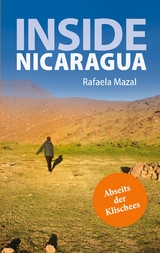 Inside Nicaragua - Rafaela Mazal