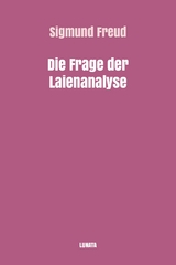 Die Frage der Laienanalyse - Sigmund Freud