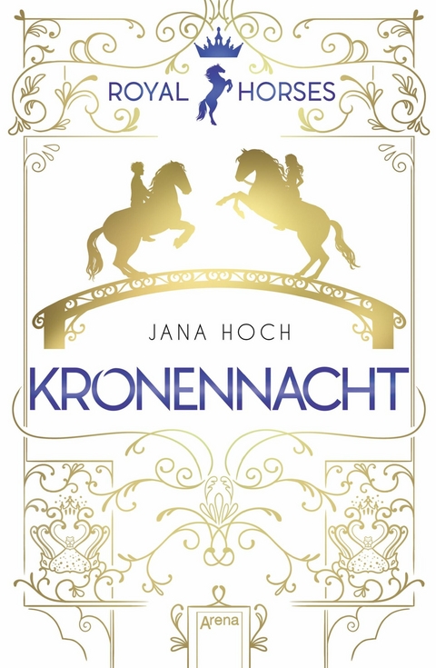 Royal Horses (3). Kronennacht - Jana Hoch