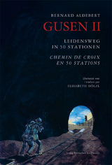 Gusen II – Leidensweg in 50 Stationen | Gusen II – Chemin de Croix en 50 Stations - Bernard Aldebert