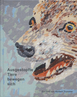 Ausgestopfte Tiere bewegen sich - Norbert Trummer