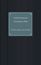 Kunterbunte Welt - Scarlett Rautmann