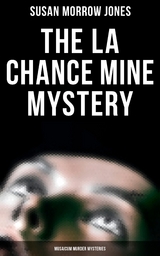 The La Chance Mine Mystery (Musaicum Murder Mysteries) - Susan Morrow Jones