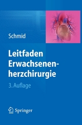 Leitfaden Erwachsenenherzchirurgie - Christof Schmid