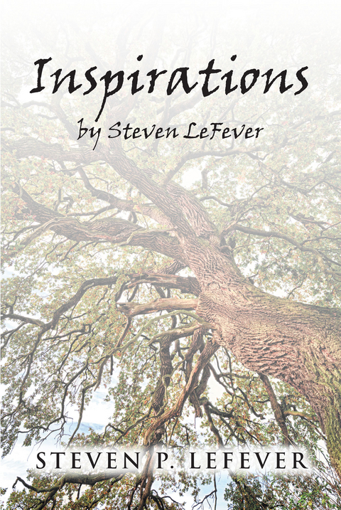 Inspirations -  Steven P. LeFever