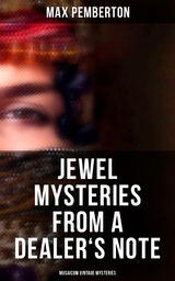 Jewel Mysteries from a Dealer's Note (Musaicum Vintage Mysteries) - Max Pemberton