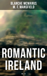 Romantic Ireland (Vol.I&II) - Blanche McManus, M. F. Mansfield