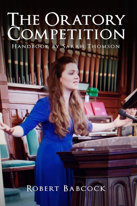 Oratory Competition Handbook by Sarah Thompson -  Robert Babcock