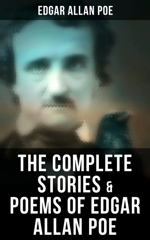 The Complete Stories & Poems of Edgar Allan Poe - Edgar Allan Poe