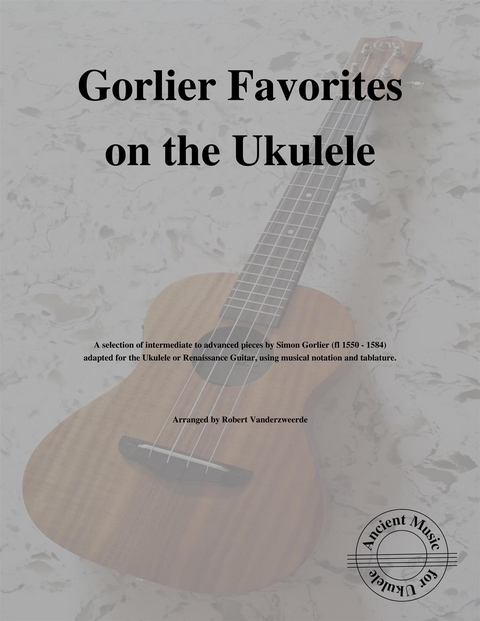 Gorlier Favorites on the Ukulele - Robert Vanderzweerde