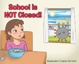 School is Not Closed -  Margaret Carol Patton