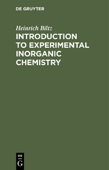 Introduction to Experimental Inorganic Chemistry - Heinrich Biltz