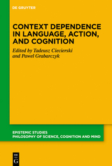 Context Dependence in Language, Action, and Cognition - 