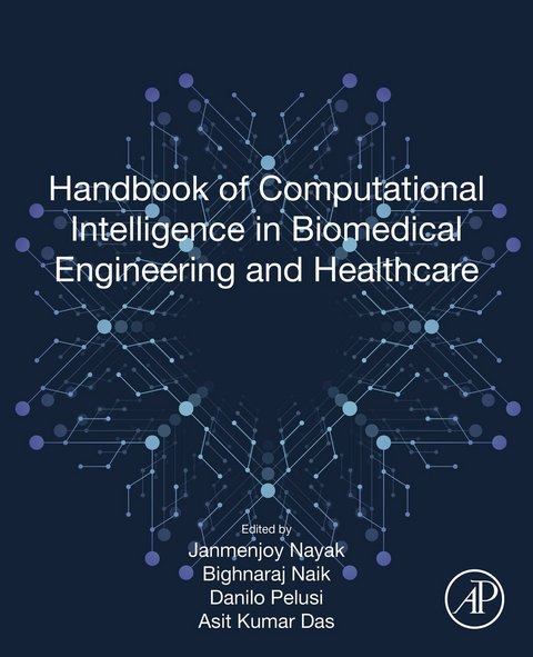 Handbook of Computational Intelligence in Biomedical Engineering and Healthcare - 