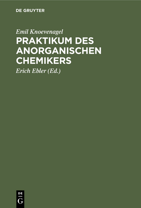 Praktikum des anorganischen Chemikers - Emil Knoevenagel