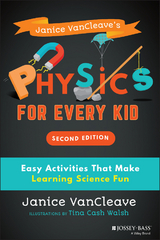 Janice VanCleave's Physics for Every Kid - Janice VanCleave