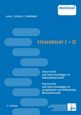 Steuerrecht I + II - Michael Lang, Josef Schuch, Claus Staringer