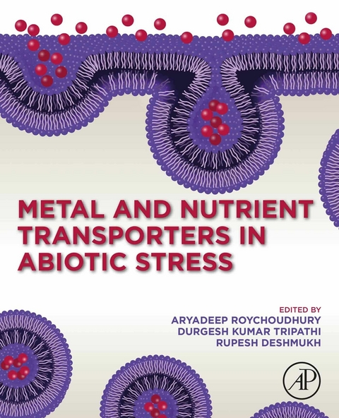 Metal and Nutrient Transporters in Abiotic Stress - 