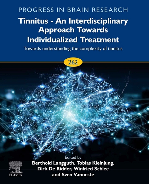 Tinnitus - An Interdisciplinary Approach Towards Individualized Treatment: Towards Understanding the Complexity of Tinnitus - 